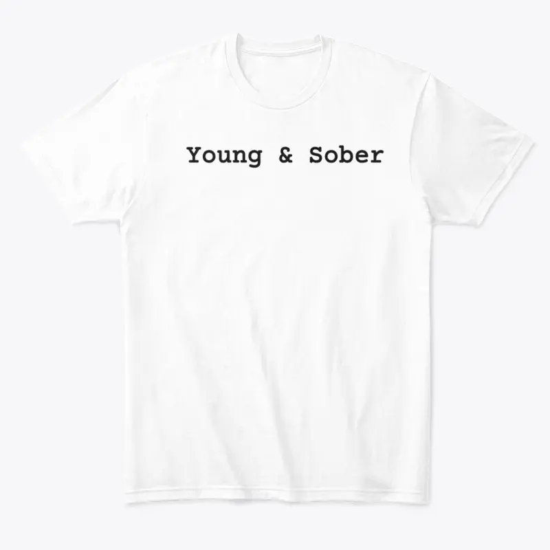 Young and Sober White Tee